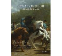Au nom de la Mère : Rosa Bonheur