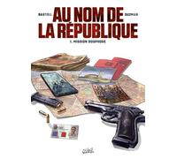 Au nom de la République T01 Mission Bosphore - Jean-Claude Bartoll - Soleil - cartonné - Bande dessinée
