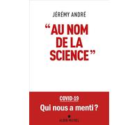 Jérémy André – Au nom de la science – Essai – Broché