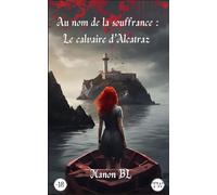 Au nom de la souffrance : Le calvaire d'Alcatraz.