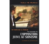 Au nom de la Torah : Une histoire de l'opposition juive au sionisme