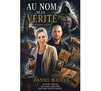 Au nom de la vérité In nomine veritatis - Daniel Maurer - Librinova - broché - Roman
