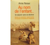 Au nom de l'enfant...se séparer sans se déchirer