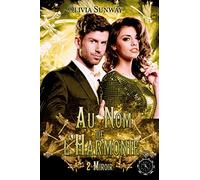 Au Nom de l'Harmonie, tome 2 : Miroir: Fantasy urbaine - romance paranormale - bit-lit