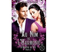 Au Nom de l'Harmonie, tome 5 : Souffle de Vie Partie 2: Fantasy urbaine - romance paranormale - bit-lit