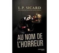 Au nom de l'horreur Louis-Pier Sicard (Auteur)