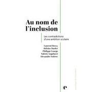 Au nom de l'inclusion Laurent Bovey (Auteur), Héloïse Dürler (Auteur), Philippe Losego (Auteur), Valérie Angelucci (Auteur), Alexandre Sotirov (Auteur)