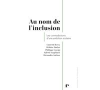 Au nom de l'inclusion: Les contradictions d'une ambition scolaire