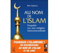 Au nom de l'Islam -Enquête sur une religion instrumentalisée - Ben Salama - Atelier Ed De L' - broché - Essai