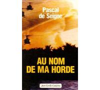 Au nom de ma horde: Mercenaire? non, Dieu les avait abandonnés, moi pas!