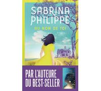Au nom de toi - Sabrina Philippe - J'ai Lu - Poche - Roman