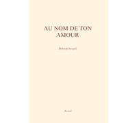 AU NOM DE TON AMOUR
