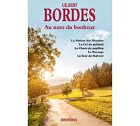Au nom du bonheur Gilbert Bordes (Auteur)