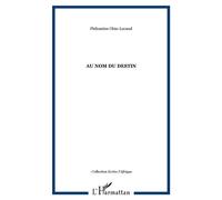 Philomène Ohin-Lucaud – Au nom du destin – Roman – Broché