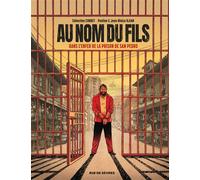 Au Nom Du Fils - Dans L'enfer De La Prison De San Pedro