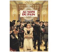 Jean-Charles Gaudin – Au Nom du Pain, Tome 1 : Époque 1 : Pain noir (1939-1944) – Glénat