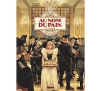 Jean-Charles Gaudin – Au Nom du Pain, Tome 1 : Époque 1 : Pain noir (1939-1944) – Glénat