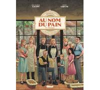 Jean-Charles Gaudin – Au nom du pain – Tome 3 : Monique – Cartonné – Glénat