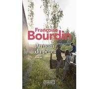 Au nom du père - Françoise Bourdin - Pocket - Poche - Roman
