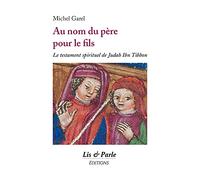 Au nom du père pour le fils: Le testament spirituel de Judah Ibn Tibbon