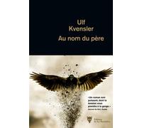 Au nom du père - Ulf Kvensler - La Martiniere Eds De - broché - Roman