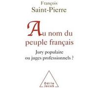 Au nom du peuple français: Jury populaire ou juges professionnels ?