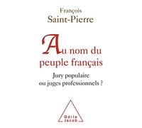 Au nom du peuple français: Jury populaire ou juges professionnels ?