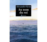 Au nom du roi - Alexander Kent - Libretto - Poche - Roman