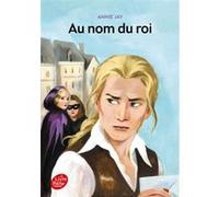 Au nom du roi... Annie Jay (Auteur), Eric Héliot (Conception couverture ou illustration)