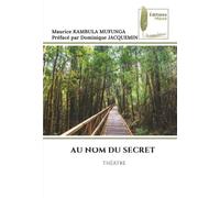 AU NOM DU SECRET: THÉÂTRE