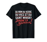 Au Nom Du Verre Du Vice Et Du Saint Whisky Humour Drôle T-Shirt