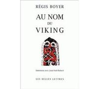 Au Nom du Viking Régis Boyer (Auteur)