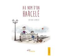 Au nom d'un harcelé - Arthur Lambert - Jets D'encre - broché - Roman