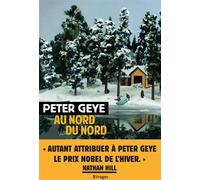 Au nord du Nord - Peter Geye - Rivages - broché - Roman