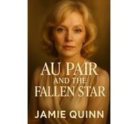 Au Pair and the fallen star: An age gap romance
