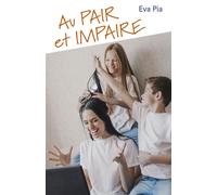Au pair et impaire - Eva Pia - Librinova - broché - Roman