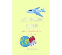 Au Pair Life: Your international life notebook