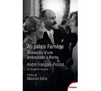 Au Palais Farnèse: Souvenirs d'une ambassade à Rome (1938-1940)