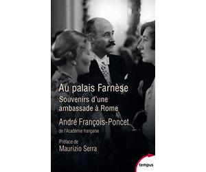 Au Palais Farnèse: Souvenirs d'une ambassade à Rome (1938-1940)
