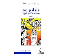 Au palais Le prix de l'imposture - Théâtre - H. Clément Awono Ambassa - L'harmattan - broché - Théâtre