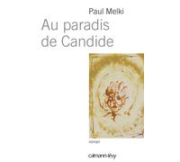 Au paradis de Candide - Paul Melki - Calmann-Levy - broché - Roman