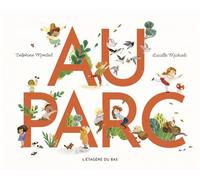 Au parc - Delphine Monteil - L'etagere Du Bas - cartonné - Album jeunesse