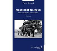 Au pas lent du cheval Pierre Bernard (Auteur)