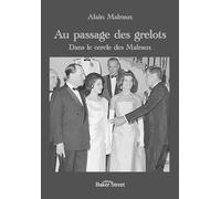 Au passage des grelots: Dans le cercle des Malraux