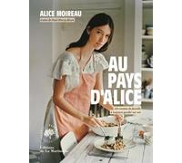 Au pays d'Alice - Alice Moireau - La Martiniere Eds De - relié - Guide