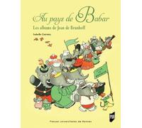 Au pays de Babar: Les albums de Jean de Brunhoff