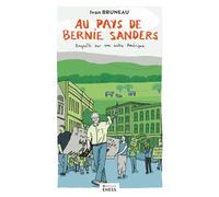 Au pays de Bernie Sanders: Enquête sur une autre Amérique