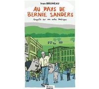Au pays de Bernie Sanders: Enquête sur une autre Amérique