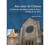 Au pays de Cîteaux: L'architecture des églises rurales du Nuiton au début du XIIIe siècle