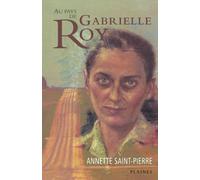 Au pays de Gabrielle Roy